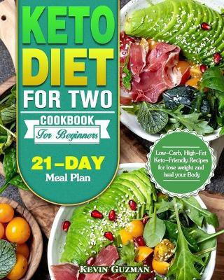 Keto Diet For Two Cookbook For Beginners(English, Paperback, Guzman Kevin)