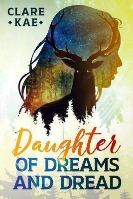 Daughter of Dreams and Dread(English, Paperback, Kae Clare)