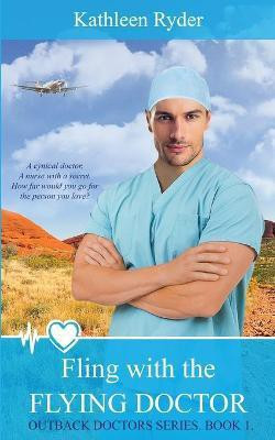 Fling With The Flying Doctor(English, Paperback, Ryder Kathleen)