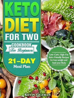 Keto Diet For Two Cookbook For Beginners(English, Hardcover, Guzman Kevin)