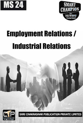 IGNOU MS 24 Help Book Employment Relations/Industrial Relations IGNOU Study Notes For Exam Preparations With Latest Previous Years Solved Question Papers (Latest Syllabus) IGNOU MBA IGNOU Master Of Business Administration Or IGNOU PGDHRM IGNOU PG Diploma In Human Resource Management MS-24(Paperback, IGNOU MS 24 Help Book Employment Relations/Industrial Relations IGNOU Study Notes For Exam Preparations With Latest Previous Years Solved Question Papers (Latest Syllabus) IGNOU MBA IGNOU Master Of Business Administration Or IGNOU PGDHRM IGNOU PG Diploma In Human Resource Management MS-24(Paperback,