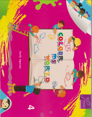 COLOUR MY WORLD CLASS 4(Paperback, KARTIK AGARWAL)