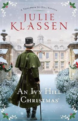 An Ivy Hill Christmas - A Tales from Ivy Hill Novella(English, Paperback, Klassen Julie)