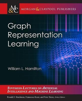 Graph Representation Learning(English, Paperback, Hamilton William L.)