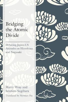 Bridging the Atomic Divide(English, Paperback, Wray Harry J.)