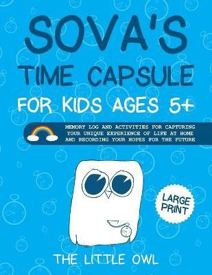 Sova's Time Capsule For Kids Ages 5+(English, Paperback, The Little Owl)