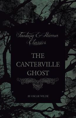 The Canterville Ghost (Fantasy and Horror Classics)(English, Paperback, Wilde Oscar)