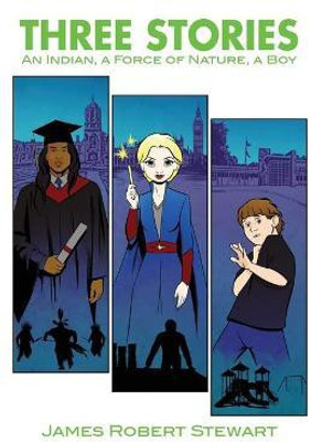 Three Stories(English, Paperback, Stewart James Robert)