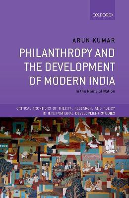 Philanthropy and the Development of Modern India(English, Hardcover, Kumar Arun)