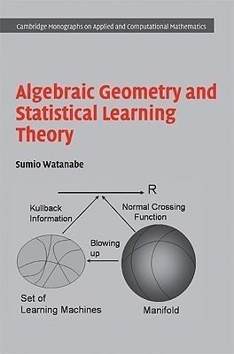 Algebraic Geometry and Statistical Learning Theory(English, Hardcover, Watanabe Sumio)