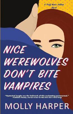 Nice Werewolves Don't Bite Vampires(English, Paperback, Harper Molly)