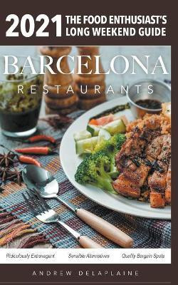 2021 Barcelona Restaurants(English, Paperback, Delaplaine Andrew)