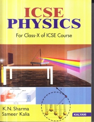 ICSE PHYICS CLASS-X OF ICSE COURSE(Paperback, K.N.SHARMA,SAMEER KALIA)