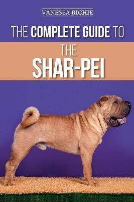 The Complete Guide to the Shar-Pei(English, Paperback, Richie Vanessa)