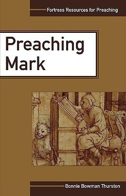 Preaching Mark(English, Paperback, Thurston Bonnie Bowman)