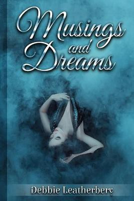 Musings And Dreams(English, Paperback, Leatherbery Deborah)