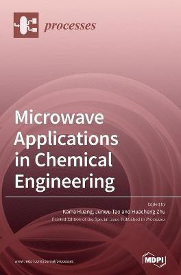 Microwave Applications in Chemical Engineering(English, Hardcover, unknown)