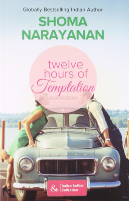 Twelve Hours of Temptation(English, Paperback, Narayanan Shoma)