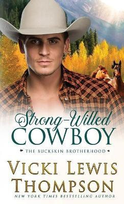 Strong-Willed Cowboy(English, Paperback, Thompson Vicki Lewis)