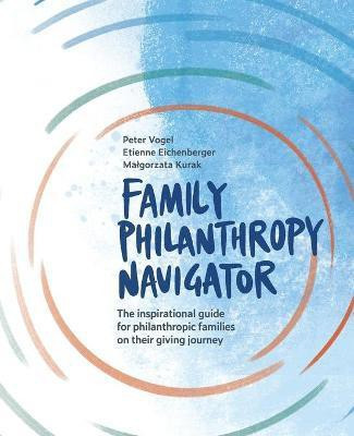 The Family Philanthropy Navigator(English, Paperback, Vogel Peter)