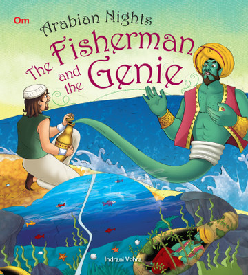 The Fisherman and the Genie : Arabian Night(English, Paperback, Indrani Vohra)