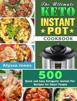 The Ultimate Keto Instant Pot Cookbook(English, Hardcover, Jones Alyssa)
