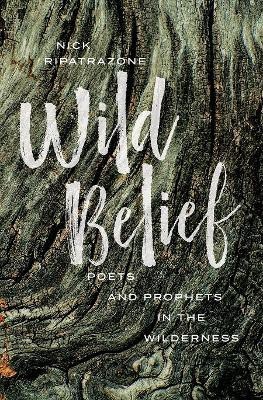 Wild Belief(English, Hardcover, Nick Ripatrazone,)