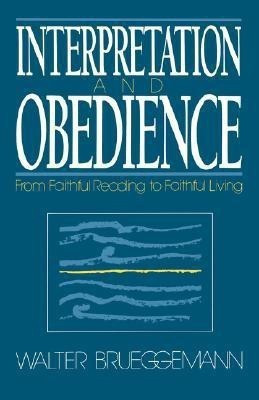 Interpretation and Obedience(English, Paperback, Brueggemann Walter)