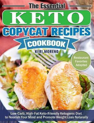 The Essential Keto Copycat Recipes Cookbook(English, Hardcover, Moreno Keri)
