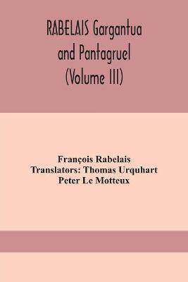 RABELAIS Gargantua and Pantagruel (Volume III)(English, Paperback, Rabelais Francois)
