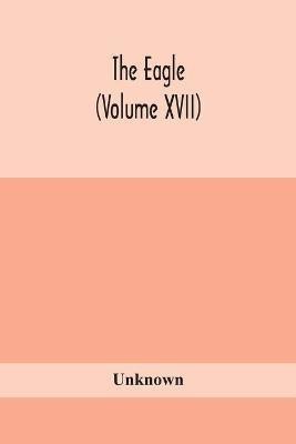 The Eagle (Volume XVII)(English, Paperback, unknown)