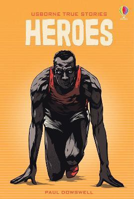 True Stories of Heroes(English, Hardcover, Paul Dowswell)