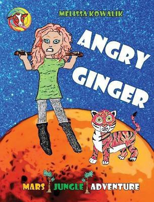 Angry Ginger(English, Hardcover, Kowalik Melissa)