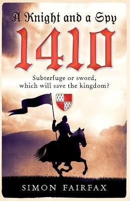A Knight and a Spy 1410(English, Paperback, Fairfax Simon)