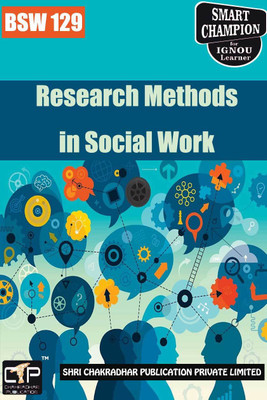 IGNOU BSW 129 Help Book Research Methods In Social Work IGNOU Study Notes For Exam Preparations With Solved Previous Year Papers (Latest Syllabus) IGNOU BSWG IGNOU BA Social Work (Revised Syllabus) Semester V BSW-129(Paperback, BHAVYA KUMAR SAHNI) IGNOU BSW 129 Help Book Research Methods In Social Work IGNOU Study Notes For Exam Preparations With Solved Previous Year Papers (Latest Syllabus) IGNOU BSWG IGNOU BA Social Work (Revised Syllabus) Semester V BSW-129(Paperback, BHAVYA KUMAR SAHNI)