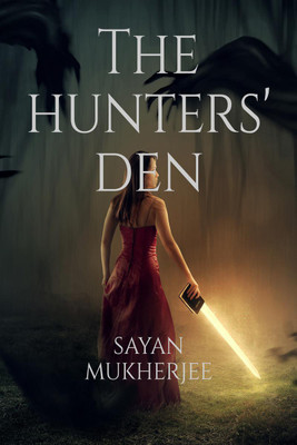 The Hunters' Den(English, Paperback, Sayan Mukherjee)