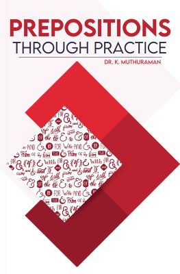 Prepositions Through Practice(Paperback, Dr K. Muthuraman)