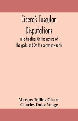 Cicero's Tusculan disputations(English, Paperback, Tullius Cicero Marcus)