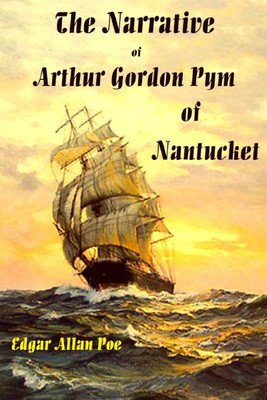 The Narrative of Arthur Gordon Pym of Nantucket(English, Paperback, Edgar Allan Poe)