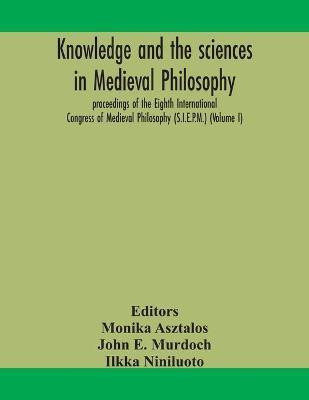 Knowledge and the sciences in medieval philosophy(English, Paperback, E Murdoch John)