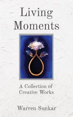 Living Moments(English, Paperback, Sunkar Warren)