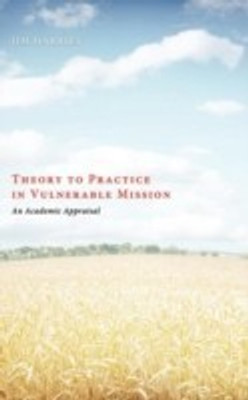 Theory to Practice in Vulnerable Mission(English, Paperback, Harries Jim)