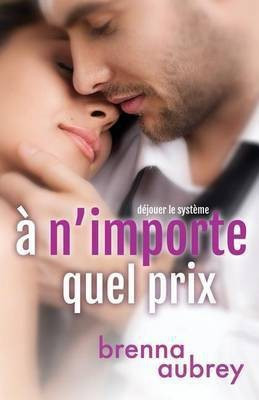 A n'importe quel prix(French, Paperback, Aubrey Brenna)