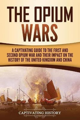 The Opium Wars(English, Paperback, History Captivating)