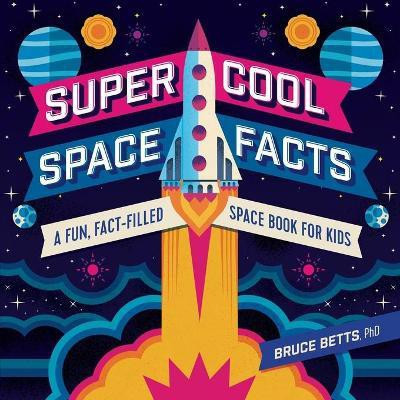 Super Cool Space Facts(English, Paperback, Betts Bruce)