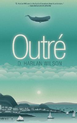 Outre(English, Paperback, Wilson D Harlan)