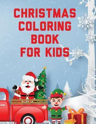 Christmas Coloring Book For Kids(English, Paperback, Michaels Aimee)