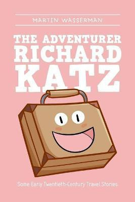 The Adventurer Richard Katz(English, Paperback, Wasserman Martin)