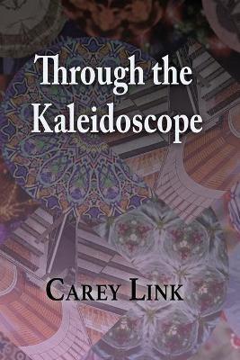 Through the Kaleidoscope(English, Paperback, Link Carey)
