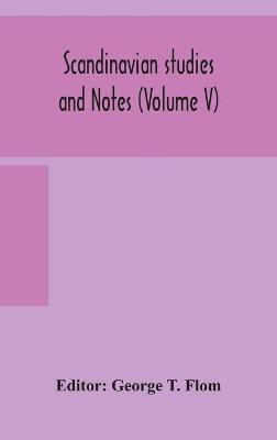 Scandinavian studies and Notes (Volume V)(English, Hardcover, unknown)